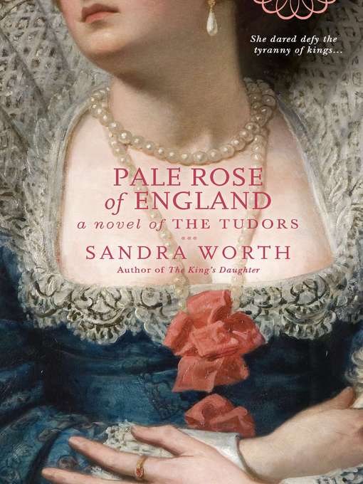 Title details for Pale Rose of England by Sandra Worth - Available